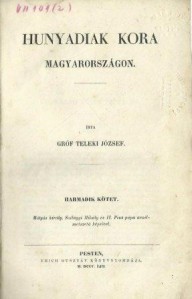 Teleki József: Hunyadiak kora Magyarországon (Pest, 1852–1858) címlapja